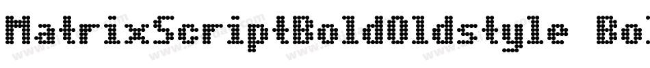 MatrixScriptBoldOldstyle Bold字体转换